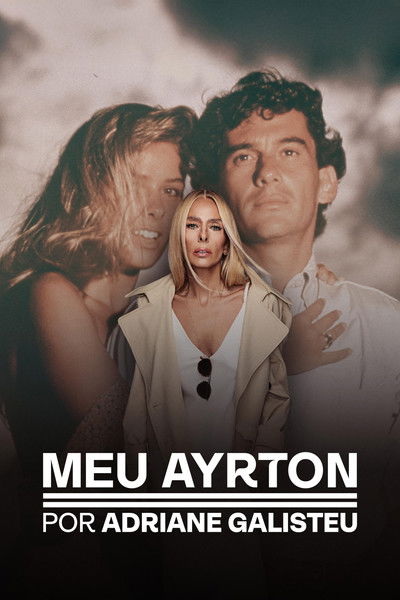 Póster de Meu Ayrton, por Adriane Galisteu