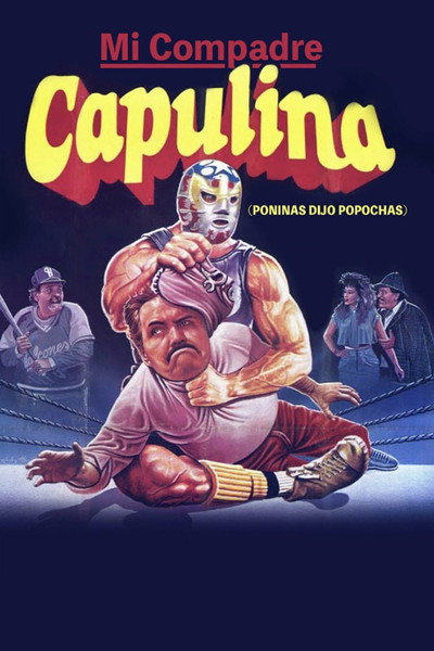 Póster de Mi compadre Capulina