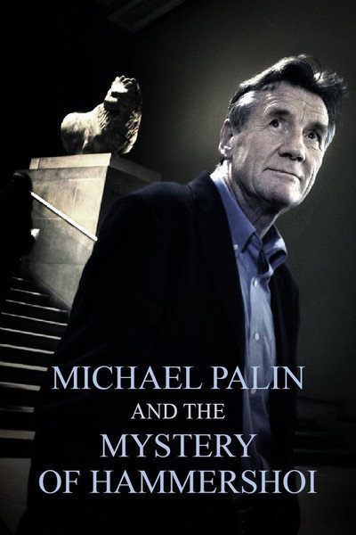 Póster de Michael Palin & the Mystery of Hammershøi