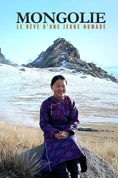 Póster de Mongolie, le rêve d'une jeune nomade