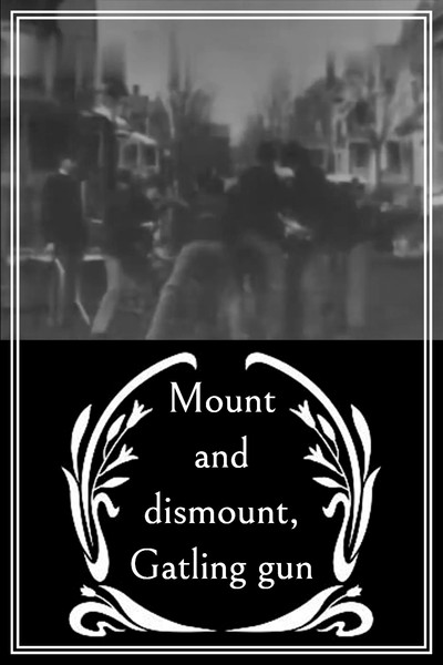 Póster de Mount and Dismount, Gatling Gun