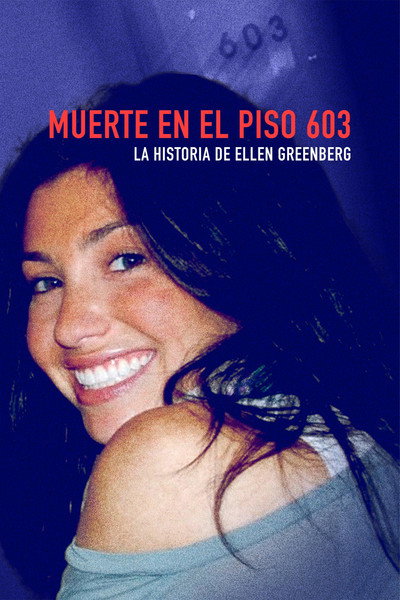 Póster de Muerte en el piso 603: La historia de Ellen Greenberg