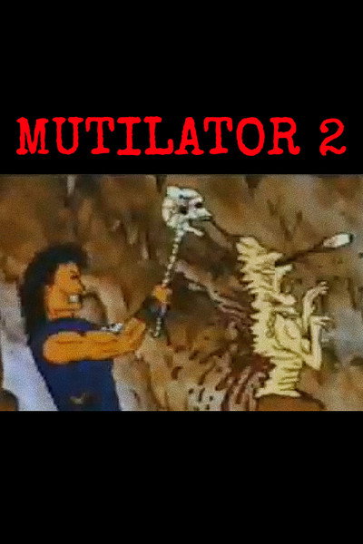 Póster de Mutilator, Hero of the Wasteland, Episode II: Underworld