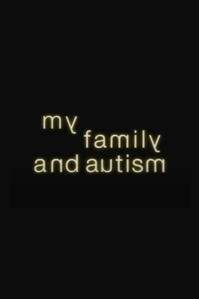 Póster de My Family and Autism