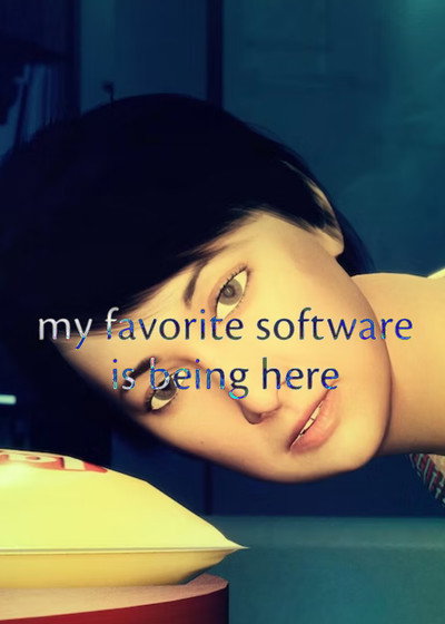 Póster de My Favorite Software Is Being Here