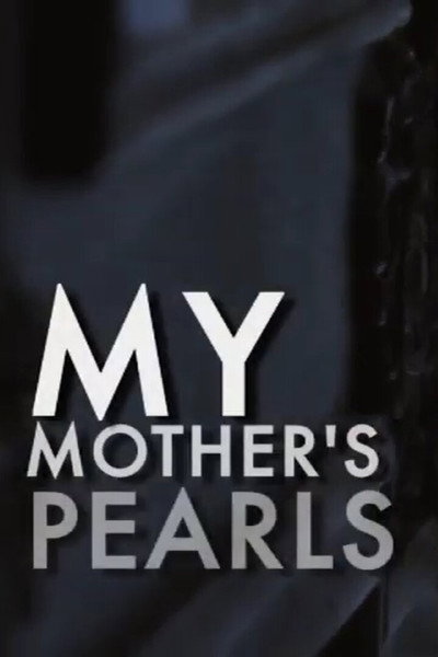 Póster de My Mother's Pearls