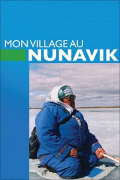 Póster de My Village in Nunavik