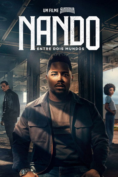 Póster de Nando Between Two Worlds: A Sintonia Film