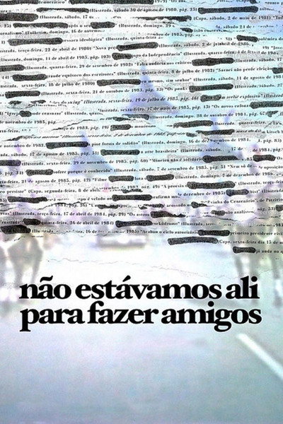 Póster de Não estavamos ali para fazer amigos
