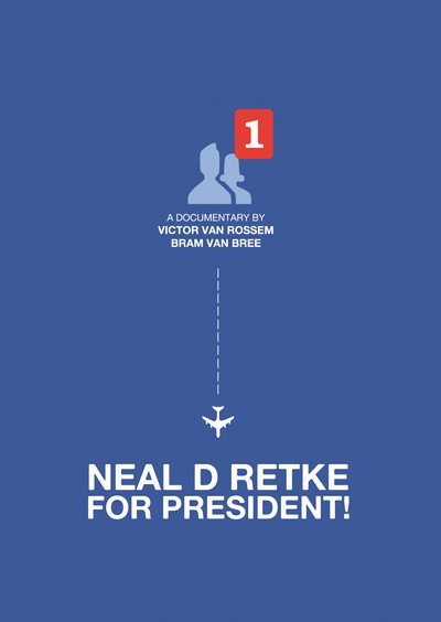 Póster de Neal D Retke for President!