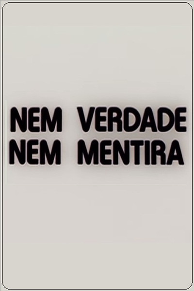 Póster de Nem Verdade Nem Mentira