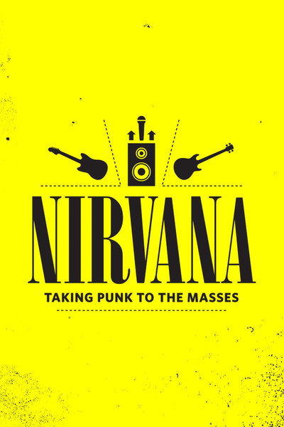 Póster de Nirvana: Taking Punk to the Masses