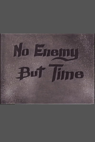 Póster de No Enemy But Time