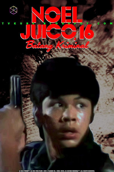 Póster de Noel Juico, 16: Batang kriminal