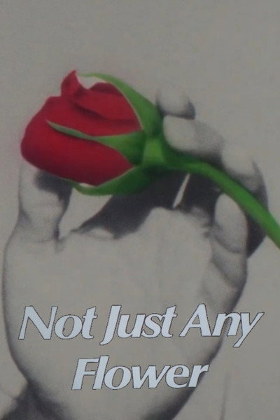 Póster de Not Just Any Flower