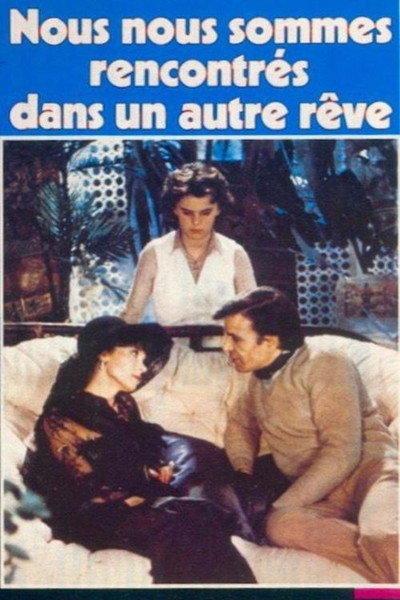 Póster de Nous nous sommes rencontrés dans un autre rêve