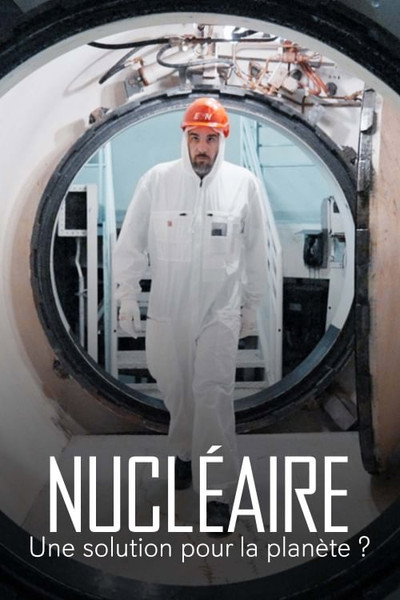 Póster de Nucléaire : Une solution pour la planète ?