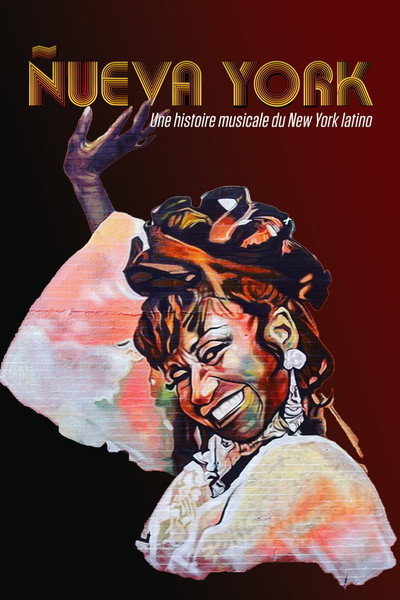 Póster de Nueva York : une histoire musicale du New York latino