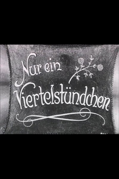 Póster de Nur ein Viertelstündchen