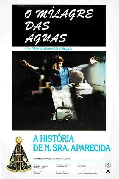 Póster de O Milagre das Águas - A História de Nossa Senhora Aparecida