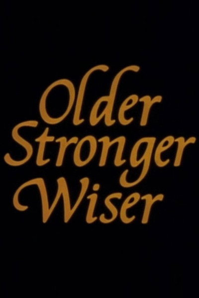 Póster de Older, Stronger, Wiser