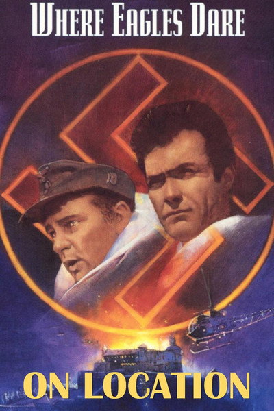Póster de On Location: Where Eagles Dare