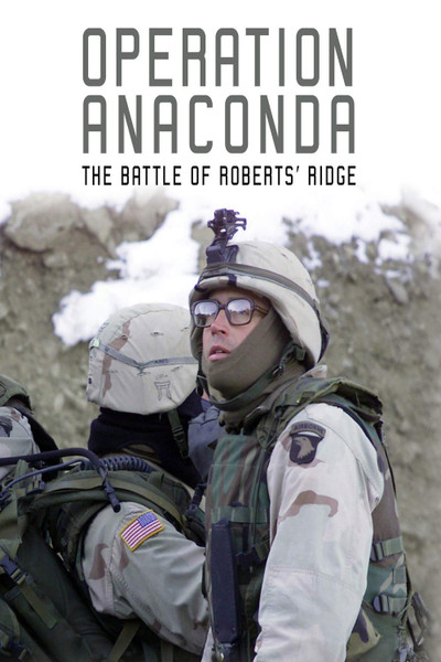 Póster de Operation Anaconda: The Battle of Roberts' Ridge