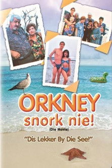 Póster de Orkney Snork Nie! (die movie): 'Dis Lekker By Die See'