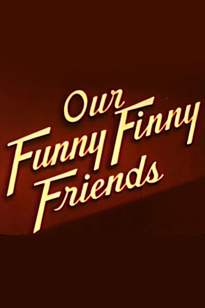 Póster de Our Funny Finny Friends