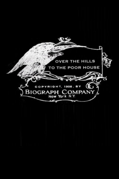 Póster de Over the Hill to the Poorhouse