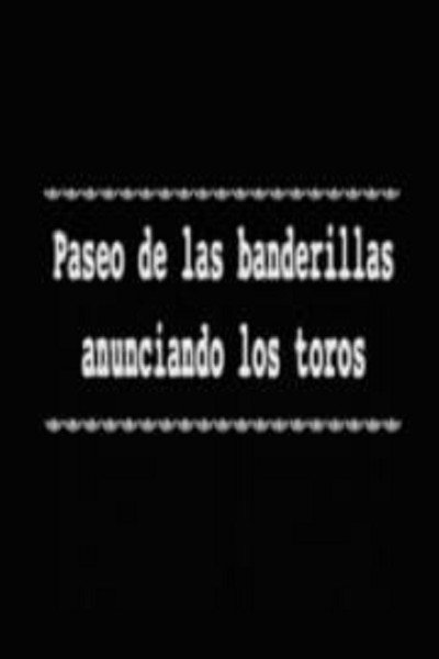 Póster de Paseo de las banderillas anunciando los toros