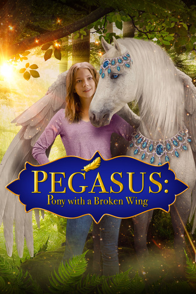 Póster de Pegasus: Pony with a Broken Wing