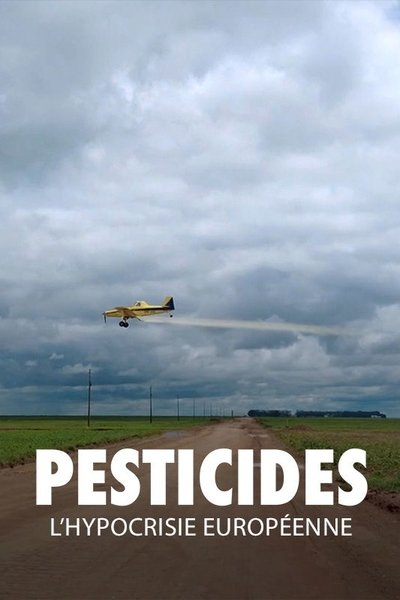 Póster de Pesticides, l'hypocrisie européenne