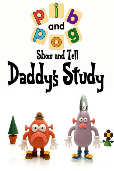 Póster de Pib and Pog: Show and Tell - Daddy's Study