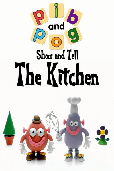 Póster de Pib and Pog: Show and Tell - The Kitchen