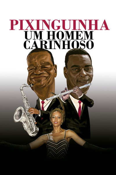 Póster de Pixinguinha, Um Homem Carinhoso