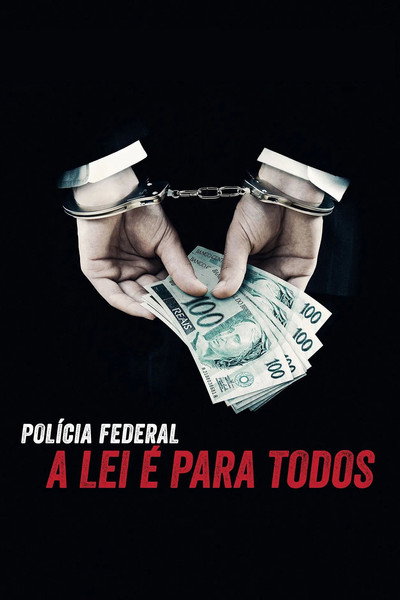 Póster de Polícia Federal: A Lei é para Todos