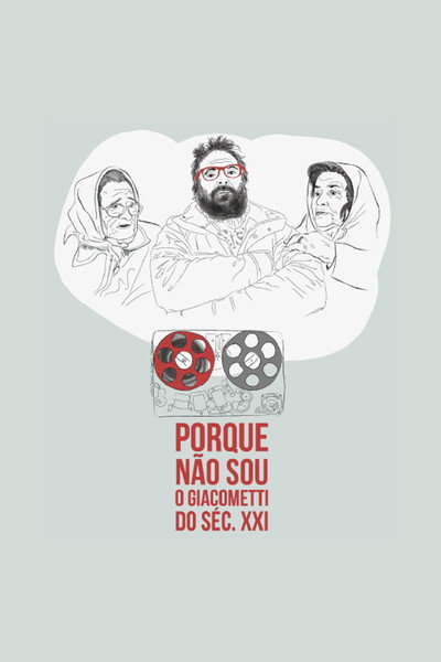 Póster de Porque Não Sou o Giacometti do Século XXI