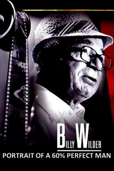 Póster de Portrait of a '60% Perfect Man': Billy Wilder