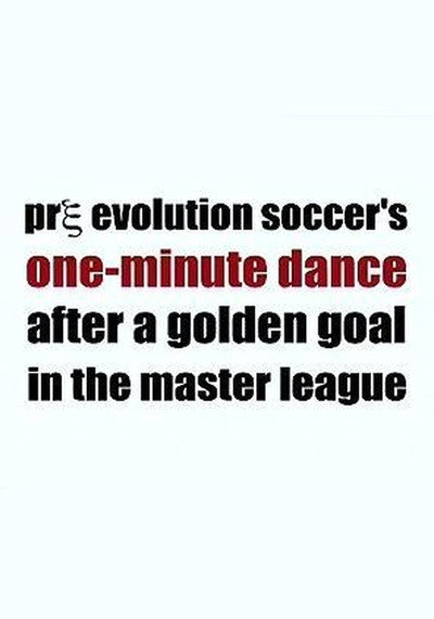 Póster de Pre Evolution Soccer's One-Minute Dance After a Golden Goal in the Master League