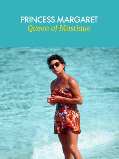 Póster de Princess Margaret: Queen of Mustique