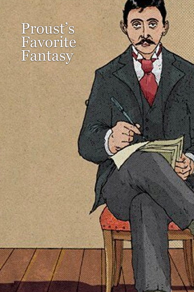Póster de Proust's Favorite Fantasy