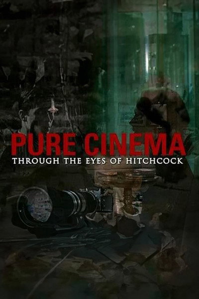 Póster de Pure Cinema: Through the Eyes of Hitchcock