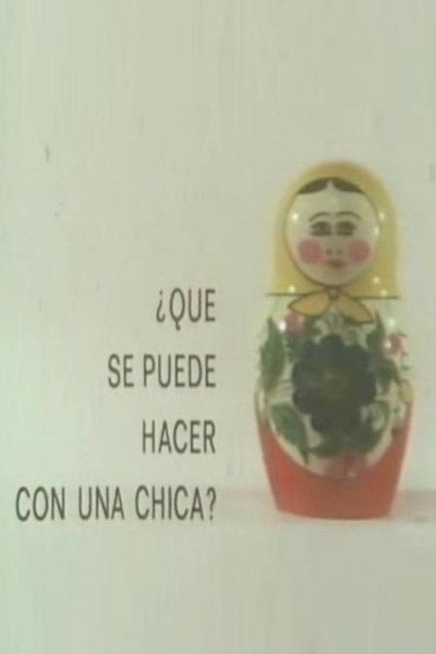 Póster de ¿Qué se puede hacer con una chica?