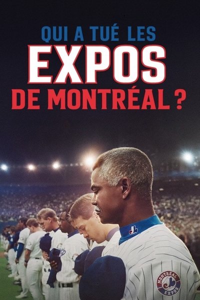 Póster de ¿Quién acabó con los Expos de Montreal?