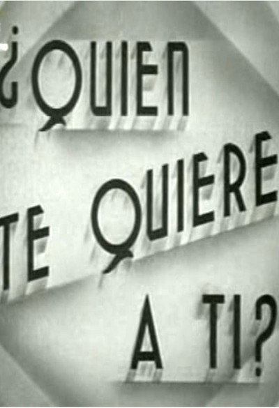Póster de ¿Quién te quiere a tí?