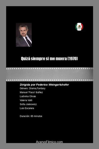 Póster de Quizá siempre si me muera