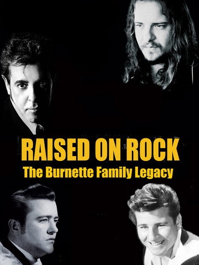 Póster de Raised on Rock - the Burnette Family Legacy