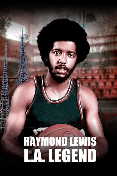 Póster de Raymond Lewis: L.A. Legend