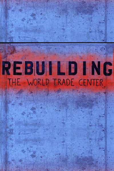 Póster de Rebuilding the World Trade Center